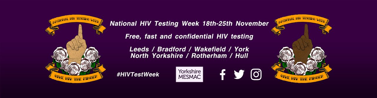 A purple "National HIV Testing Week, 18th-25th November" banner with white-rose crests and the slogan "Give HIV the Finger".
