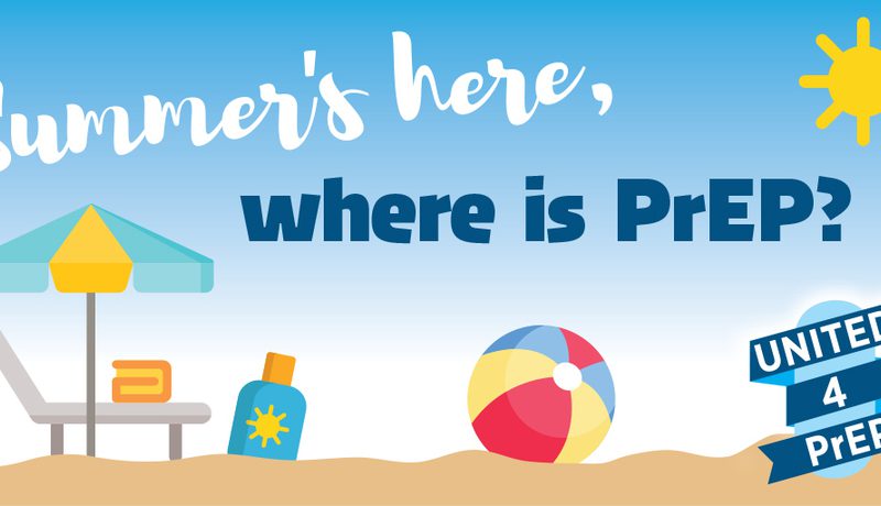 Illustrated "Summer's here, where is PrEP?" banner with a beach scene and a "United 4 PrEP" ribbon.