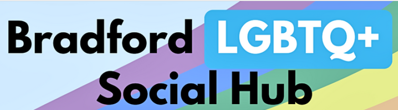 "Bradford LGBTQ+ Social Hub" banner on a pastel rainbow background.