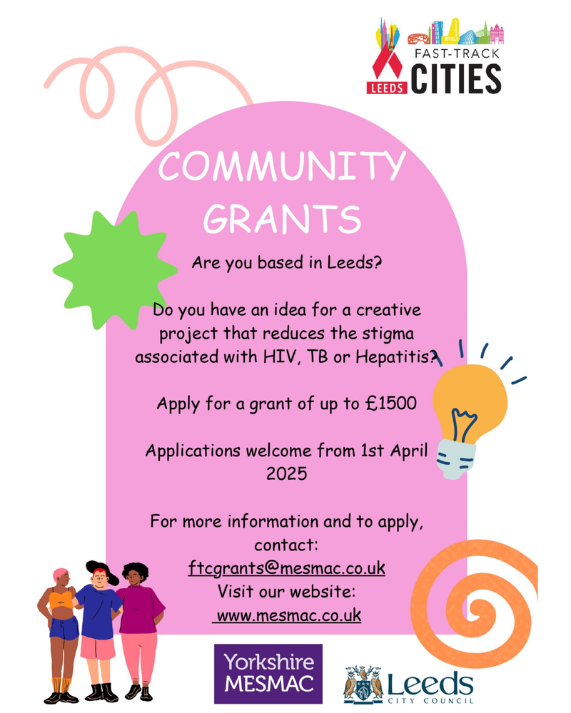 A pink "Community Grants" poster offering grants of up to £1500 for creative projects reducing stigma around HIV, TB or Hepatitis, from Yorkshire MESMAC and Leeds City Council.