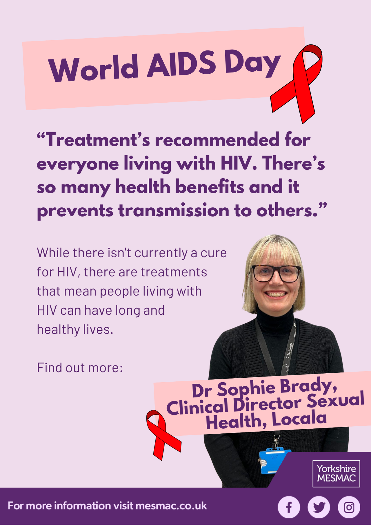 A "World AIDS Day" poster with a quote about HIV treatment and a photo captioned "Dr Sophie Brady, Clinical Director Sexual Health, Locala".