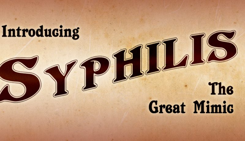 Vintage-style banner reading "Introducing Syphilis - The Great Mimic", with decorative cogs and flourishes.